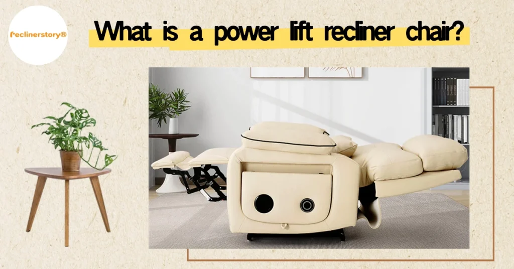 What is a power lift recliner chair?